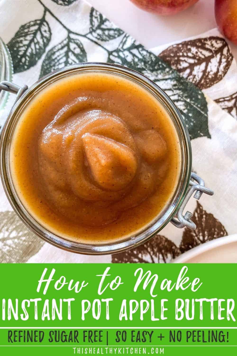Instant Pot Apple Butter [No Peeling] This Healthy Kitchen