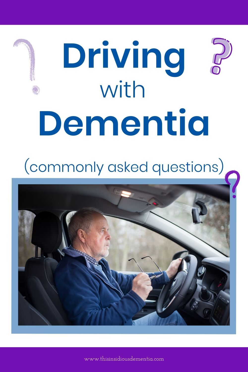 Common Questions about Driving with Dementia This Insidious Dementia