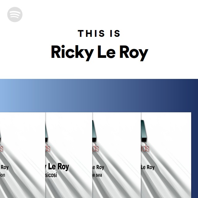 This Is Ricky Le Roy playlist by Spotify Spotify