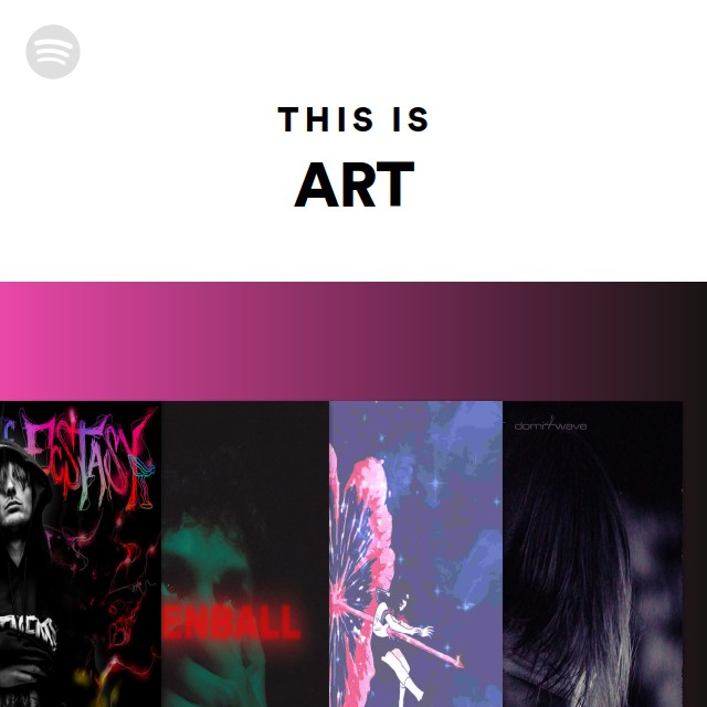 This Is ART playlist by Spotify Spotify