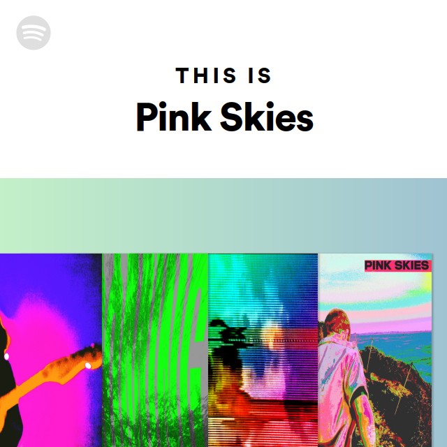This Is Pink Skies playlist by Spotify Spotify