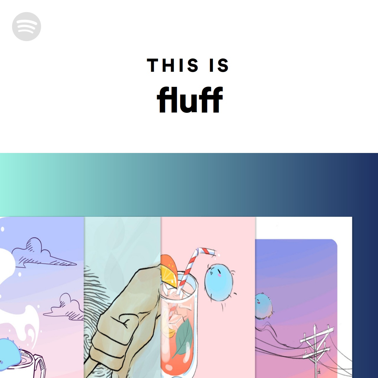 This Is fluff Spotify Playlist