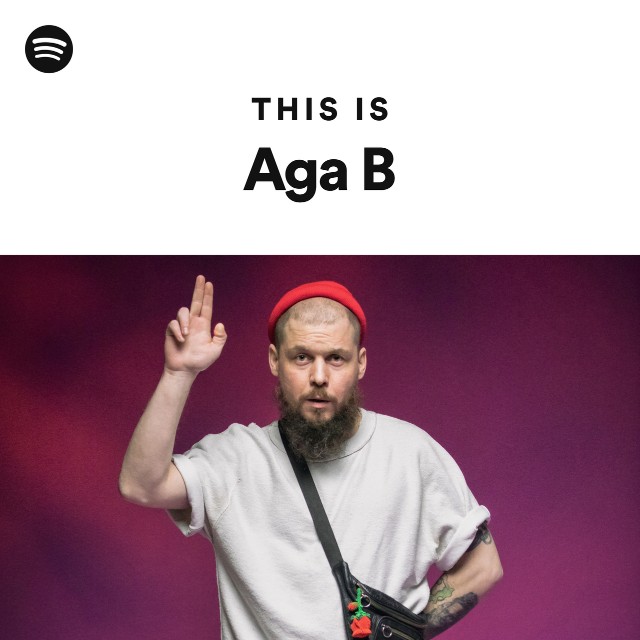 This Is Aga B playlist by Spotify Spotify