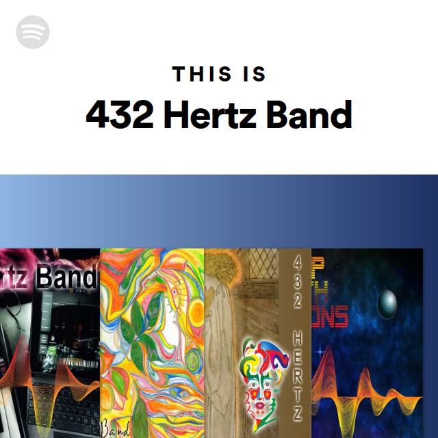 This Is 432 Hertz Band playlist by Spotify Spotify