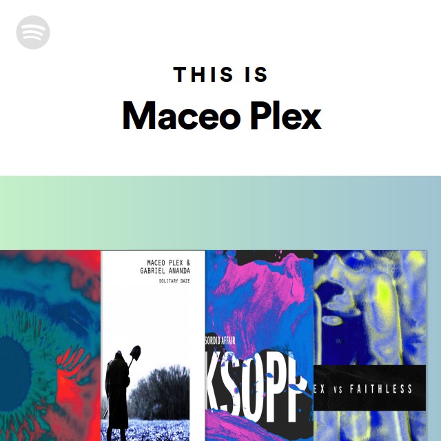 Maceo Plex Spotify