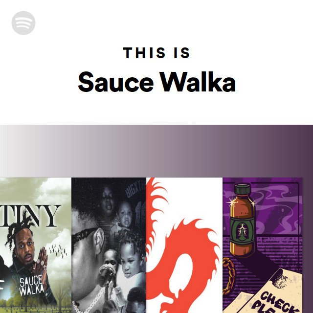 This Is Sauce Walka playlist by Spotify Spotify