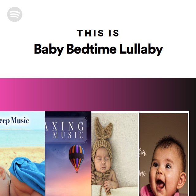 This Is Baby Bedtime Lullaby playlist by Spotify Spotify