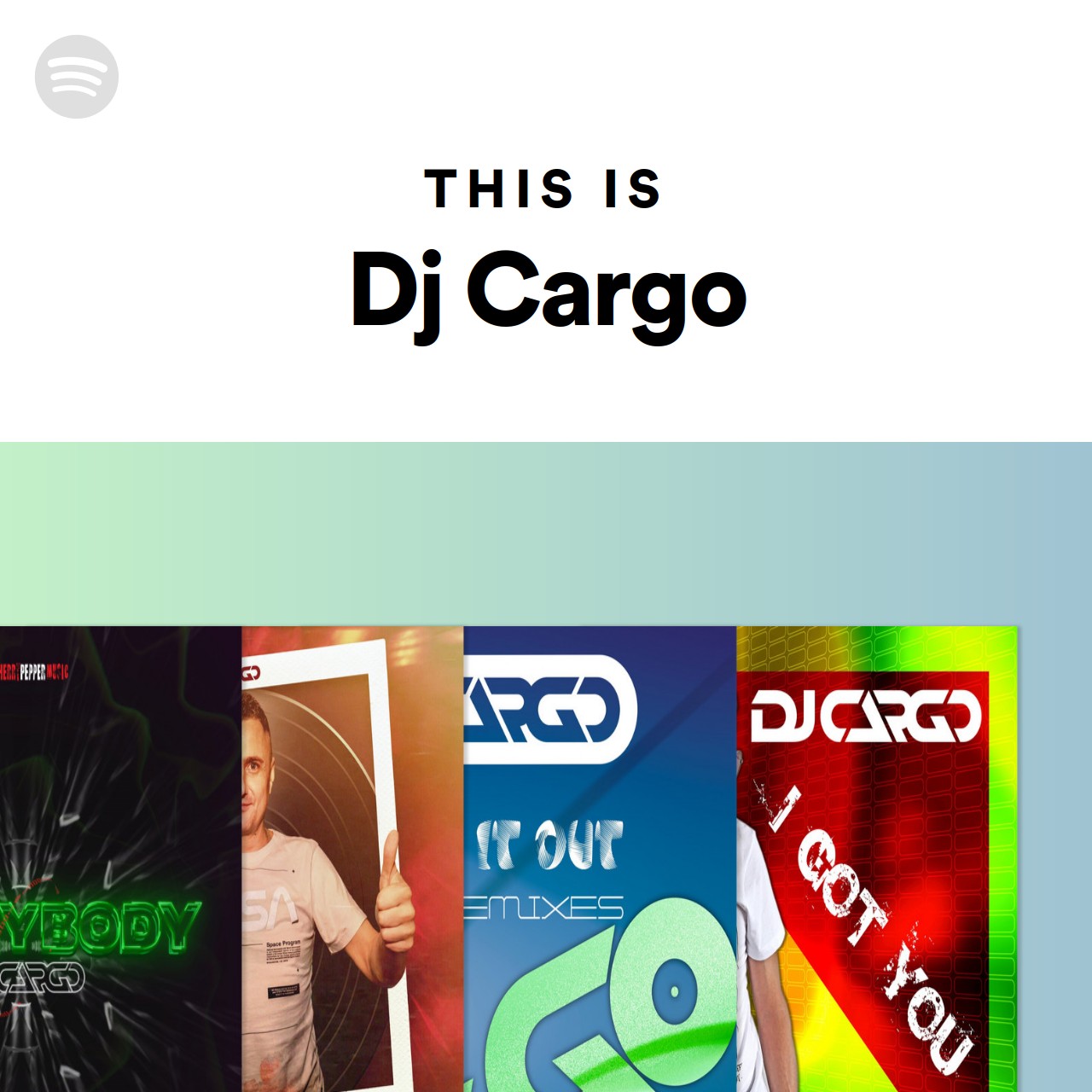 This Is Dj Cargo Spotify Playlist