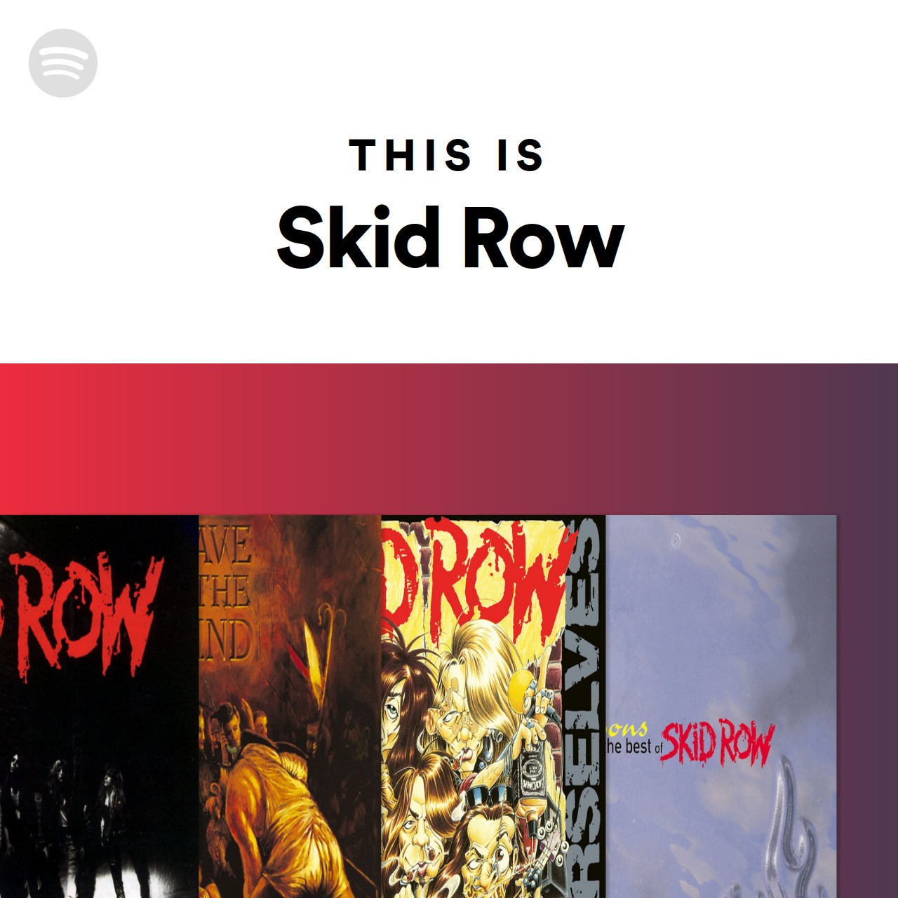 This Is Skid Row Spotify Playlist