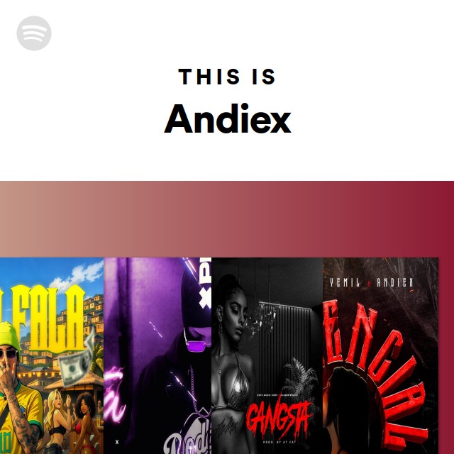 This Is Andiex - playlist by Spotify | Spotify