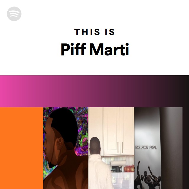 This Is Piff Marti playlist by Spotify Spotify