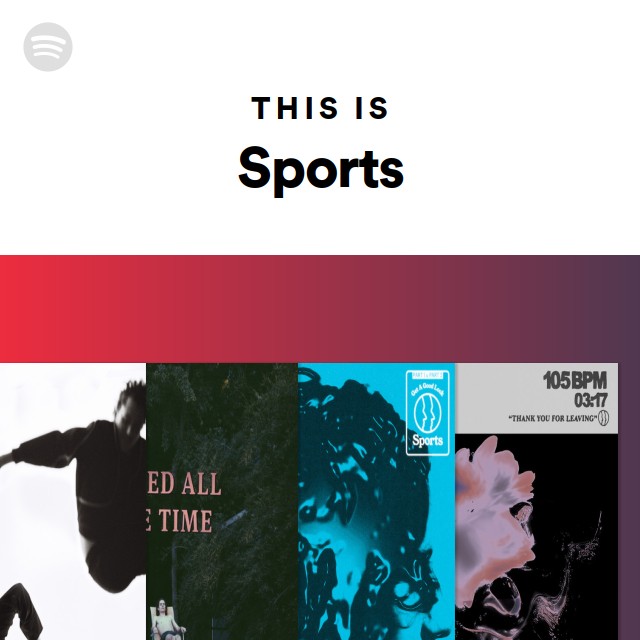 This Is Sports playlist by Spotify Spotify
