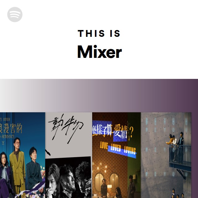 This Is Mixer playlist by Spotify Spotify