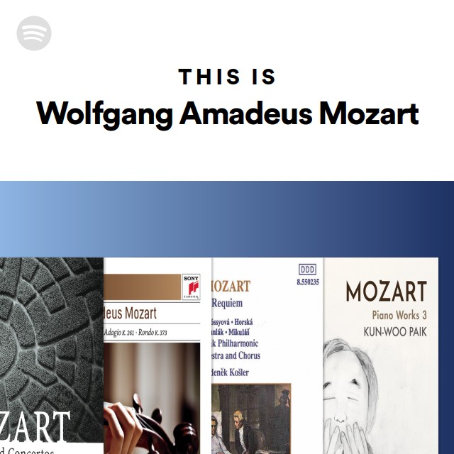 This Is Wolfgang Amadeus Mozart playlist by Spotify Spotify