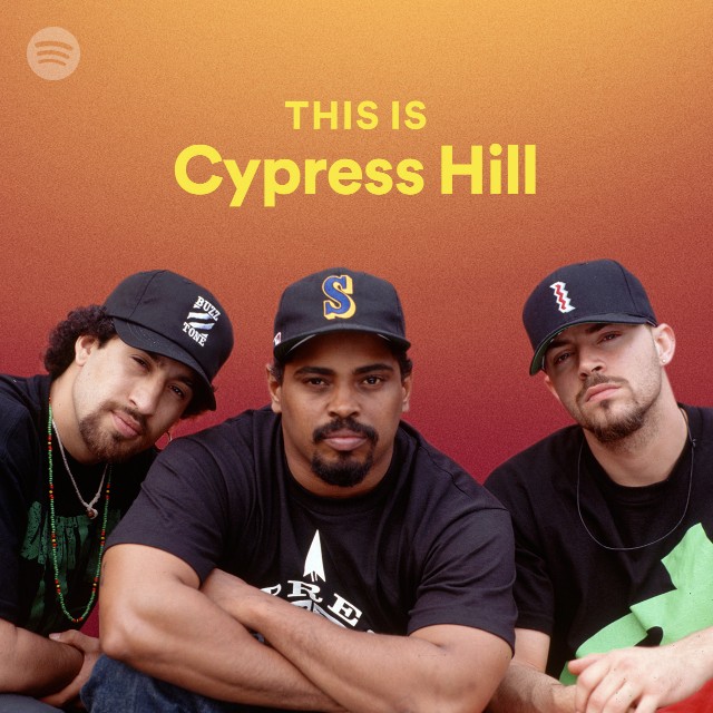 This Is Cypress Hill playlist by Spotify Spotify