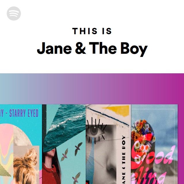 This Is Jane & The Boy playlist by Spotify Spotify