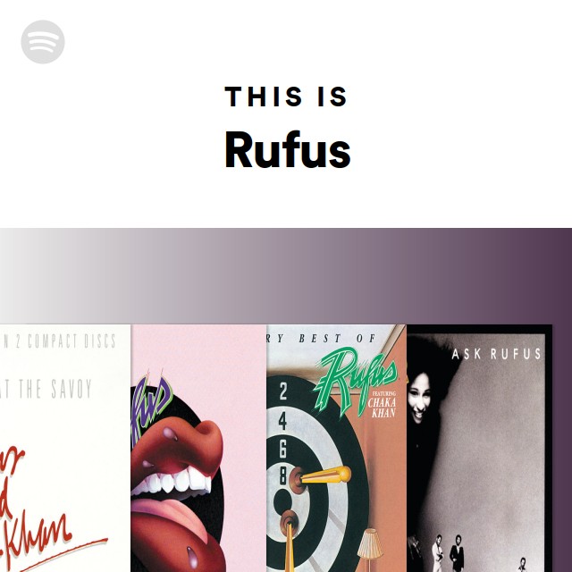 This Is Rufus playlist by Spotify Spotify