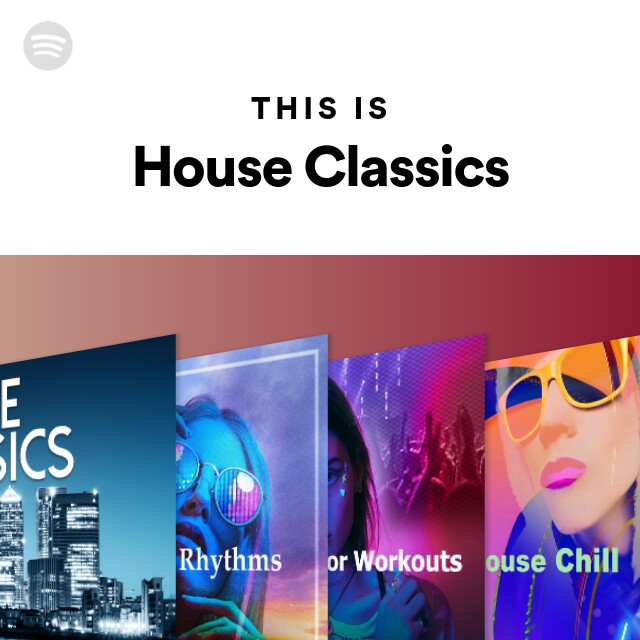 This Is House Classics playlist by Spotify Spotify