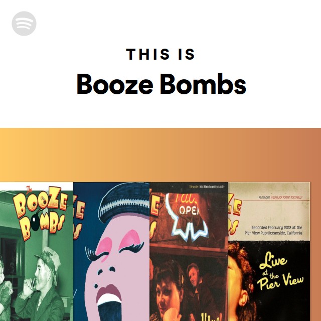 This Is Booze Bombs playlist by Spotify Spotify