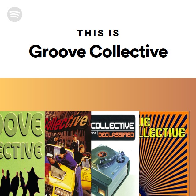 This Is Groove Collective playlist by Spotify Spotify