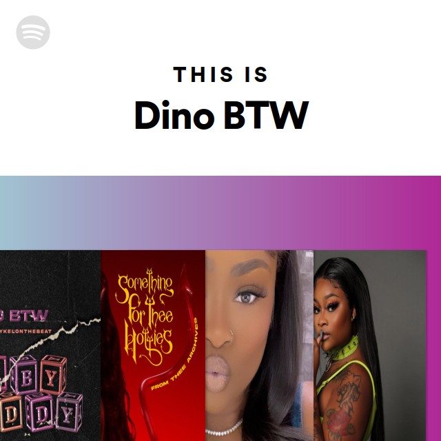 This Is Dino BTW playlist by Spotify Spotify