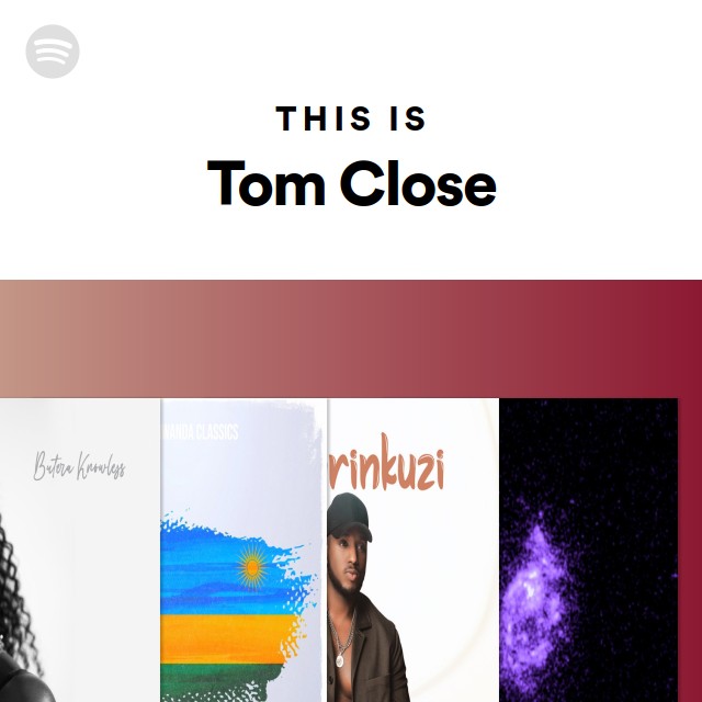 This Is Tom Close playlist by Spotify Spotify