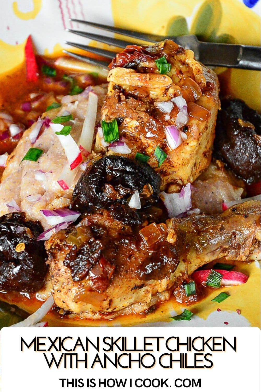 Mexican Chicken Skillet Recipe with Ancho Chiles This Is How I Cook