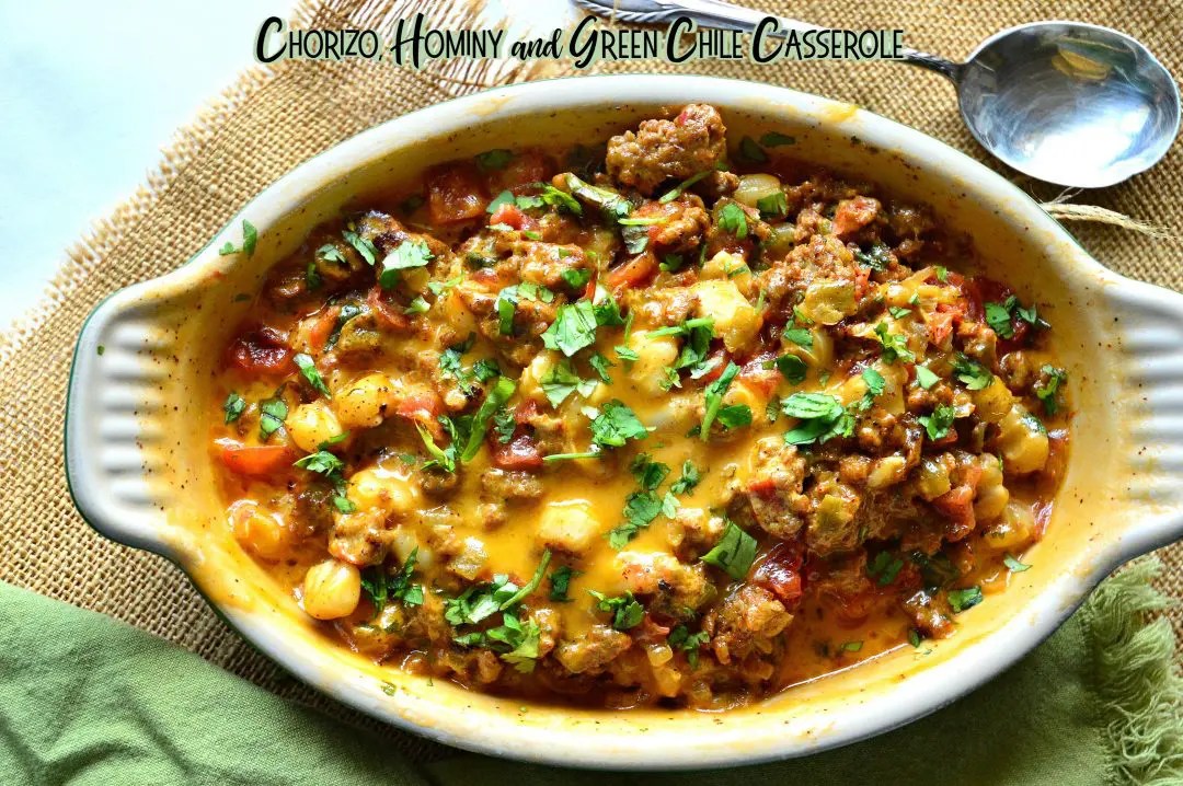 Hominy Casserole with Green Chile and Chorizo This Is How I Cook