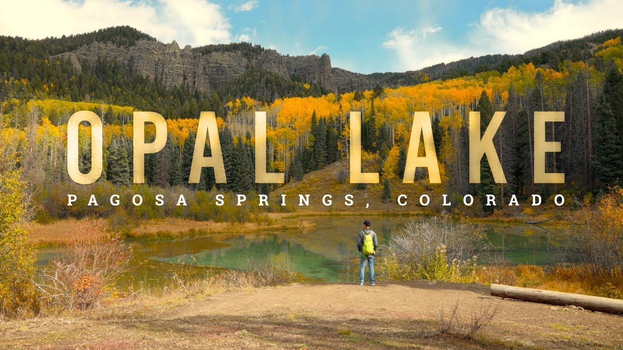 How To Hike Opal Lake Realtors In Pagosa Springs, Colorado Team MSquared