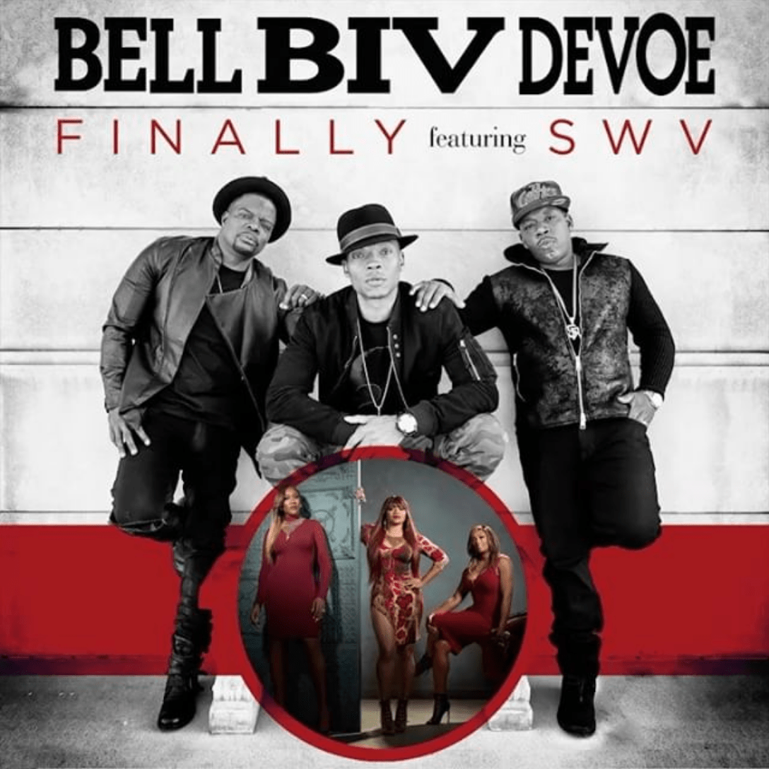 New Music Bell Biv DeVoe feat. SWV Finally New R&B