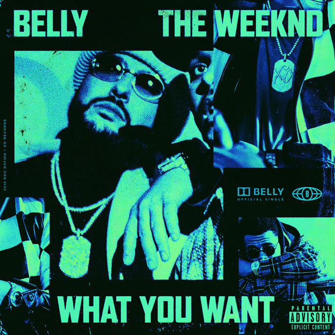 New Music Belly feat. The Weeknd What You Want New