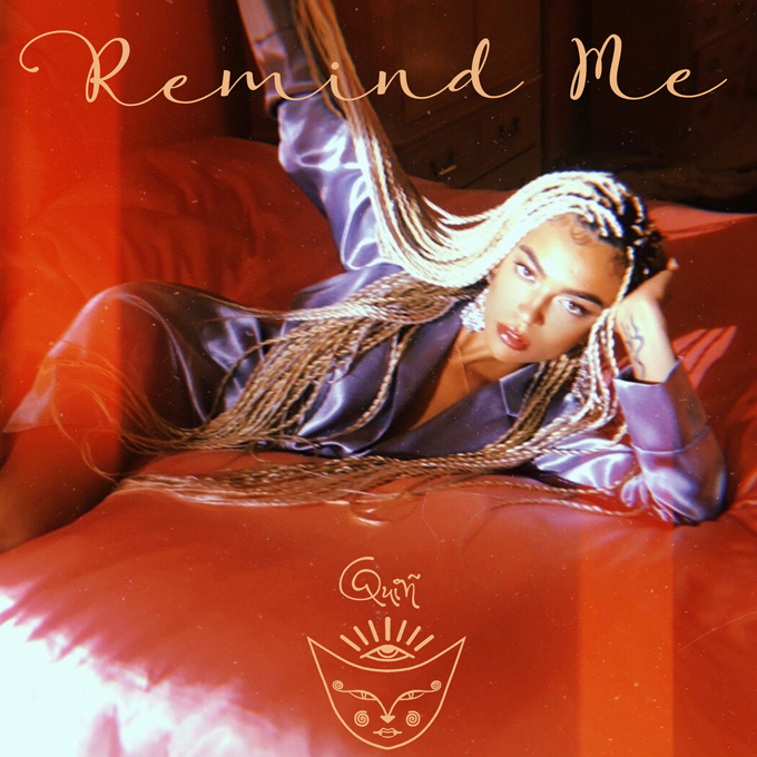 QUIÑ Releases New Song/Video "REMIND ME" Off EP 'LUCID
