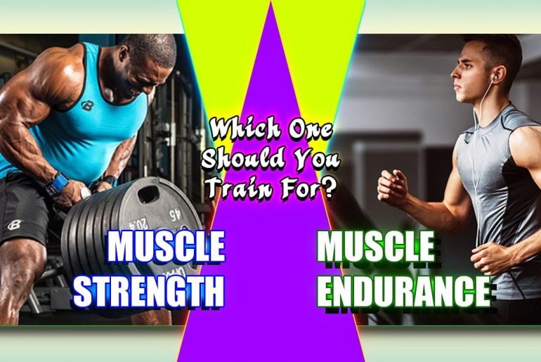 Muscular Endurance vs Muscular Strength Which one should you train for?