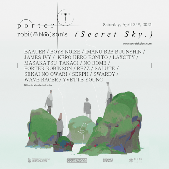 Porter Robinson Unveils Virtual Secret Sky 2021 Lineup This Song Is Sick
