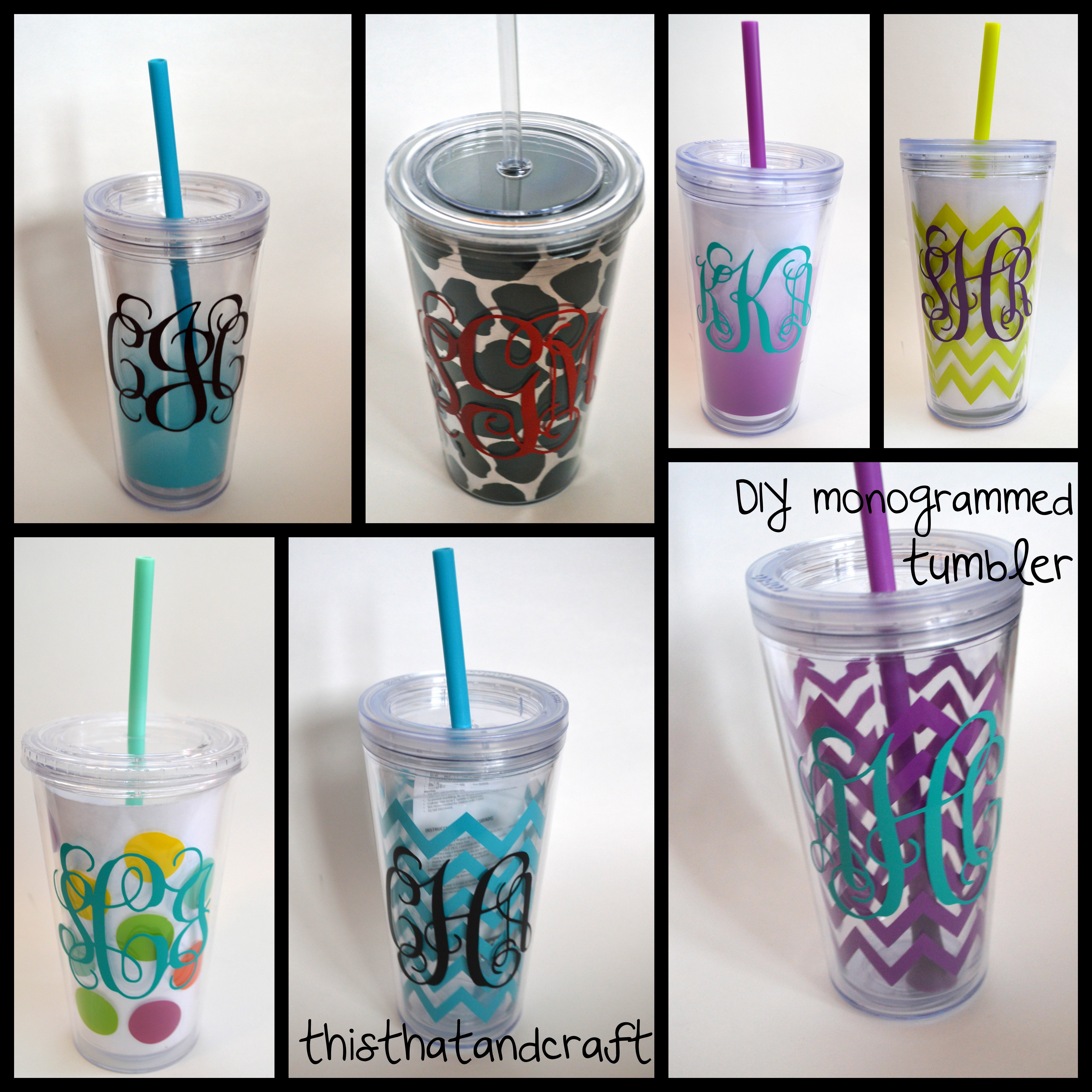DIY Monogrammed Tumbler This & That {{& a little bit of craft}}
