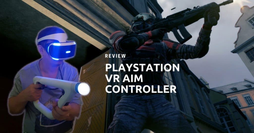 REVIEW PLAYSTATION VR AIM CONTROLLER
