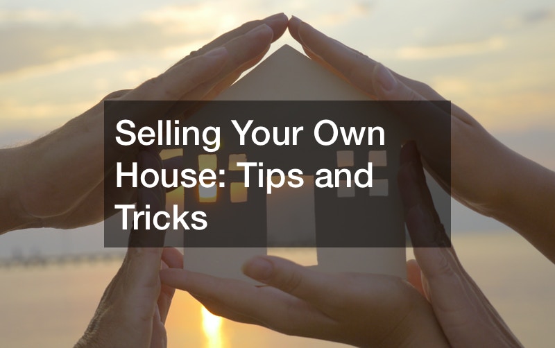 Selling Your Own House Tips and Tricks This Week Magazine