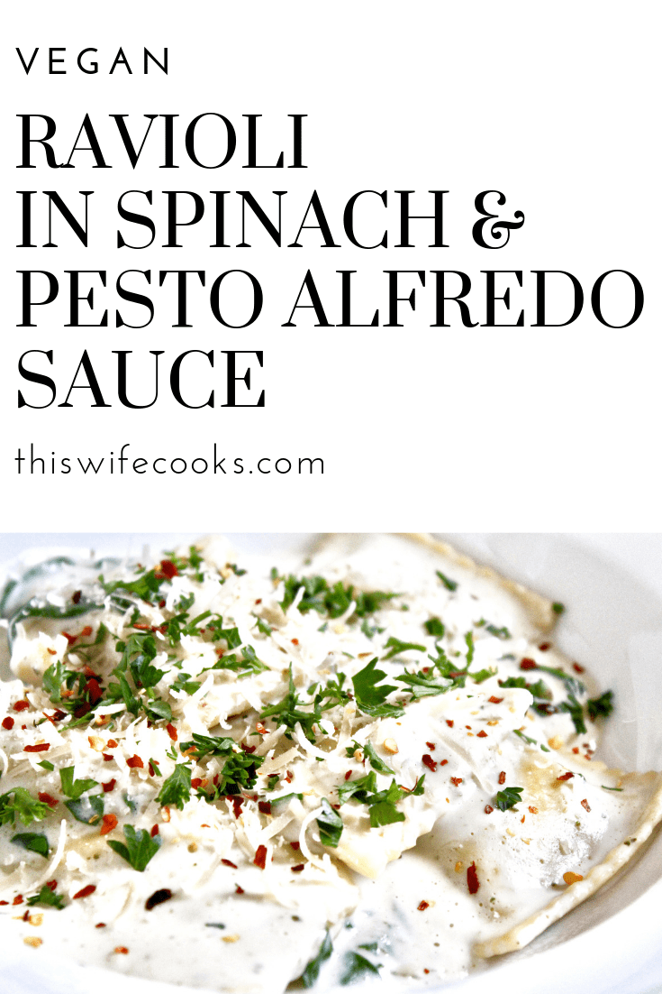 Vegan Ravioli in Spinach and Pesto Alfredo Sauce