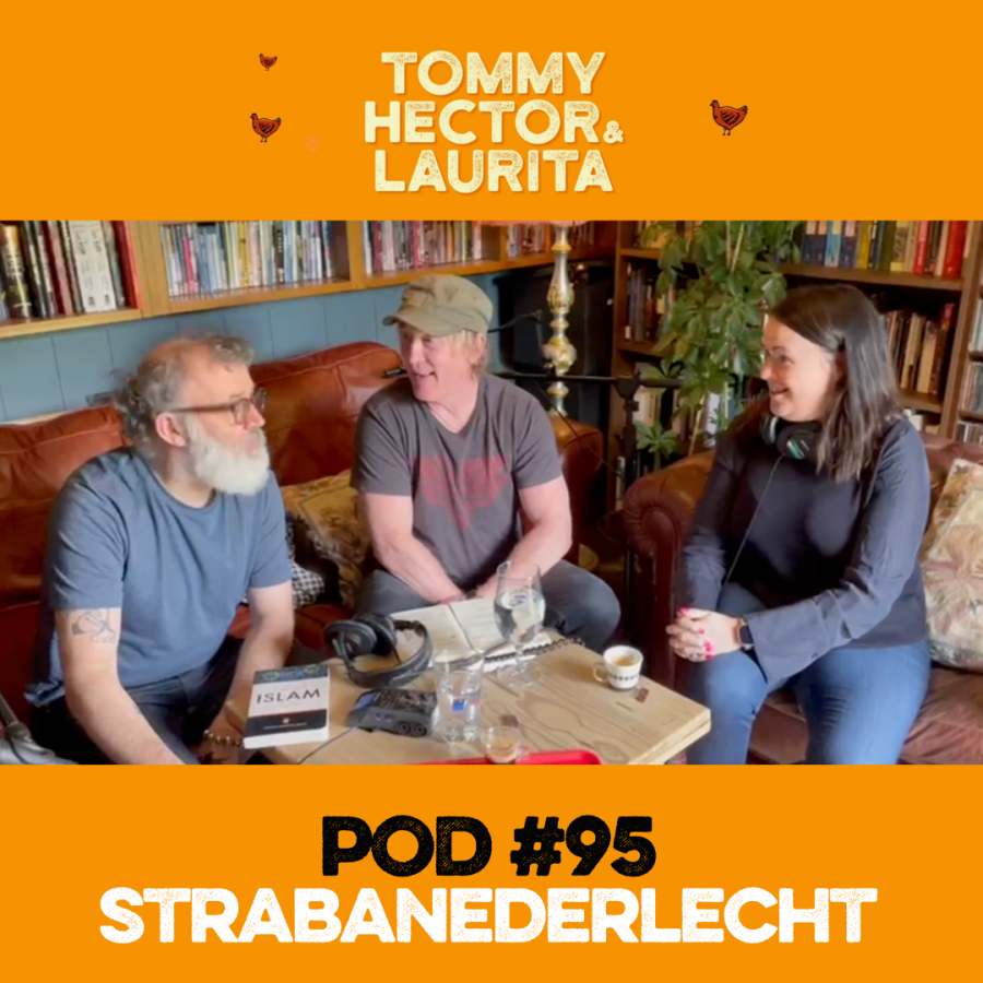 POD95 Strabanederlecht Tommy, Hector & Laurita Podcast