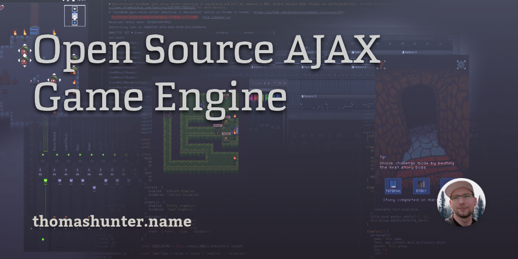 Open Source AJAX Game Engine Thomas Hunter II Open Source AJAX Game Engine Thomas Hunter II