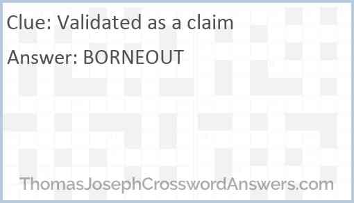 Validated as a claim crossword clue