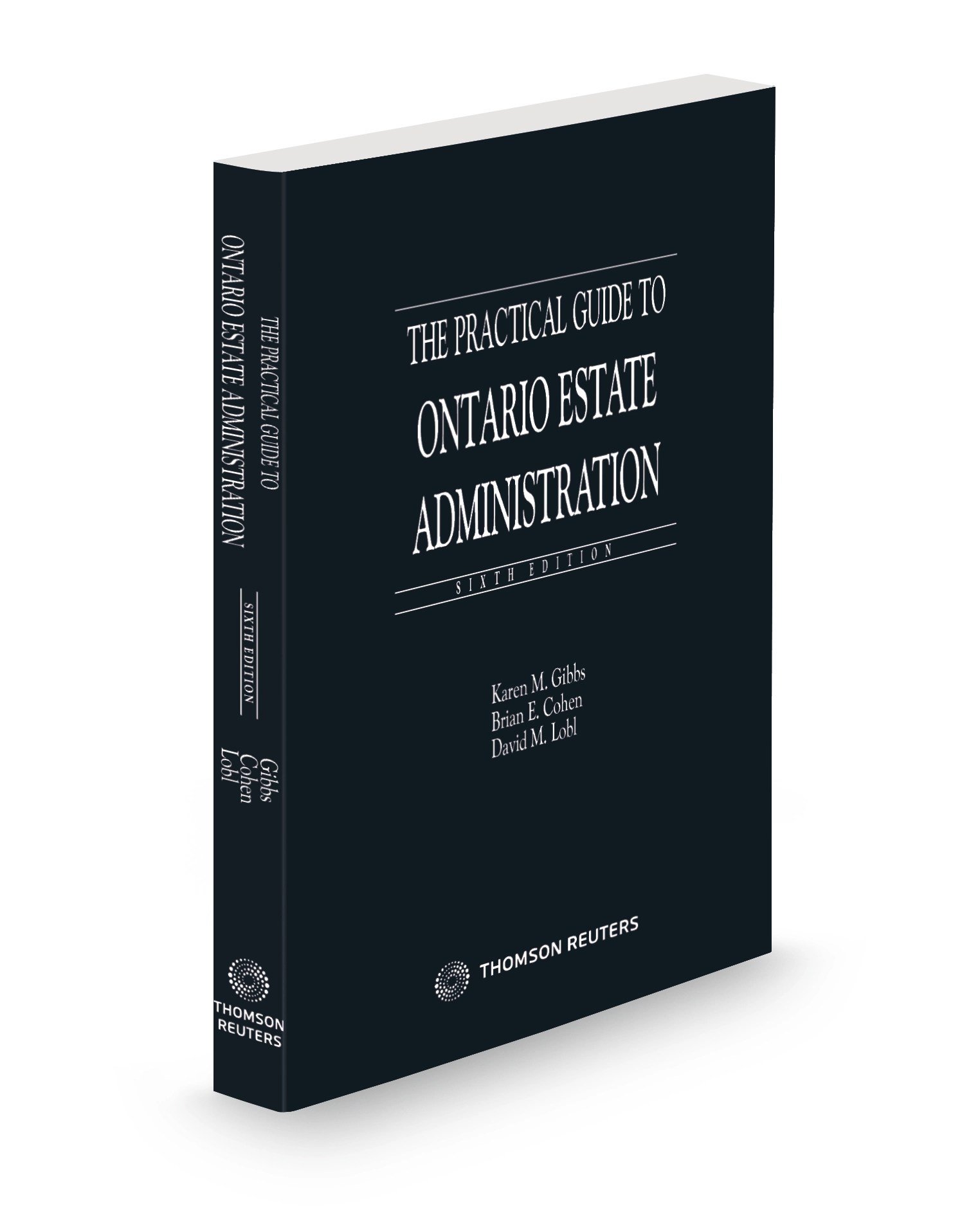 Practical Guide to Ontario Estate Administration, 6th edition Thomson