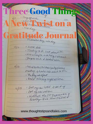 Three Good Things — a New Twist on a Gratitude Journal - Thoughts