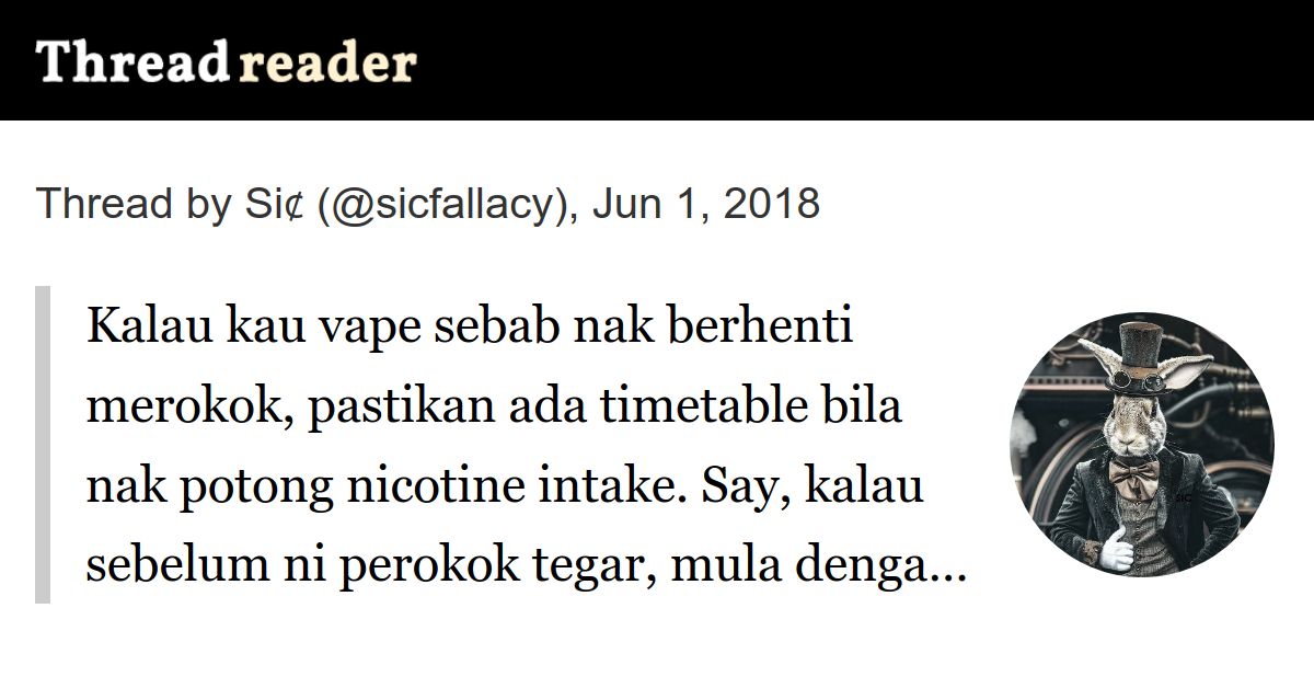 Thread by sicfallacy "Kalau kau vape sebab nak berhenti merokok, pastikan ada timetable bila