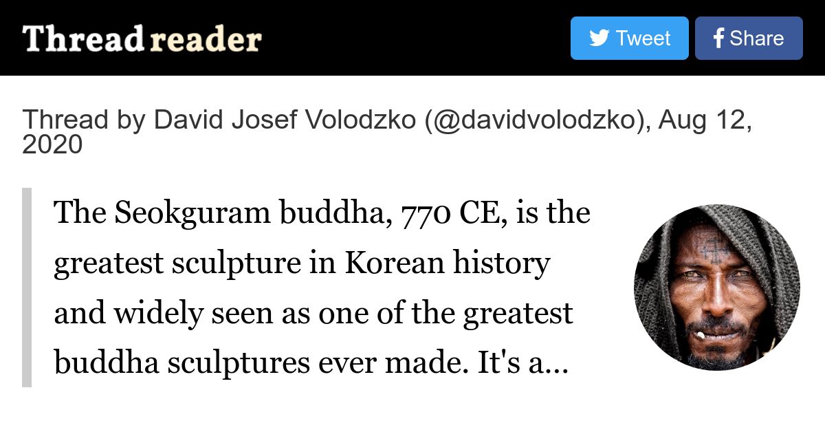 Thread by davidvolodzko The Seokguram buddha, 770 CE, is the greatest