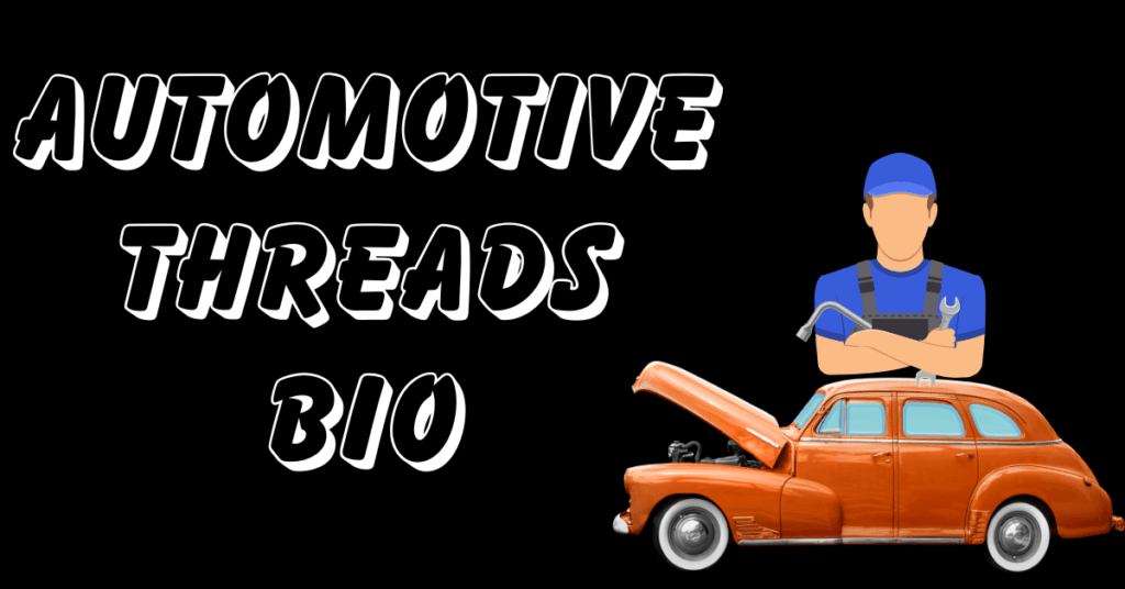 250+ Automotive Threads Bio Threads Bio Idea