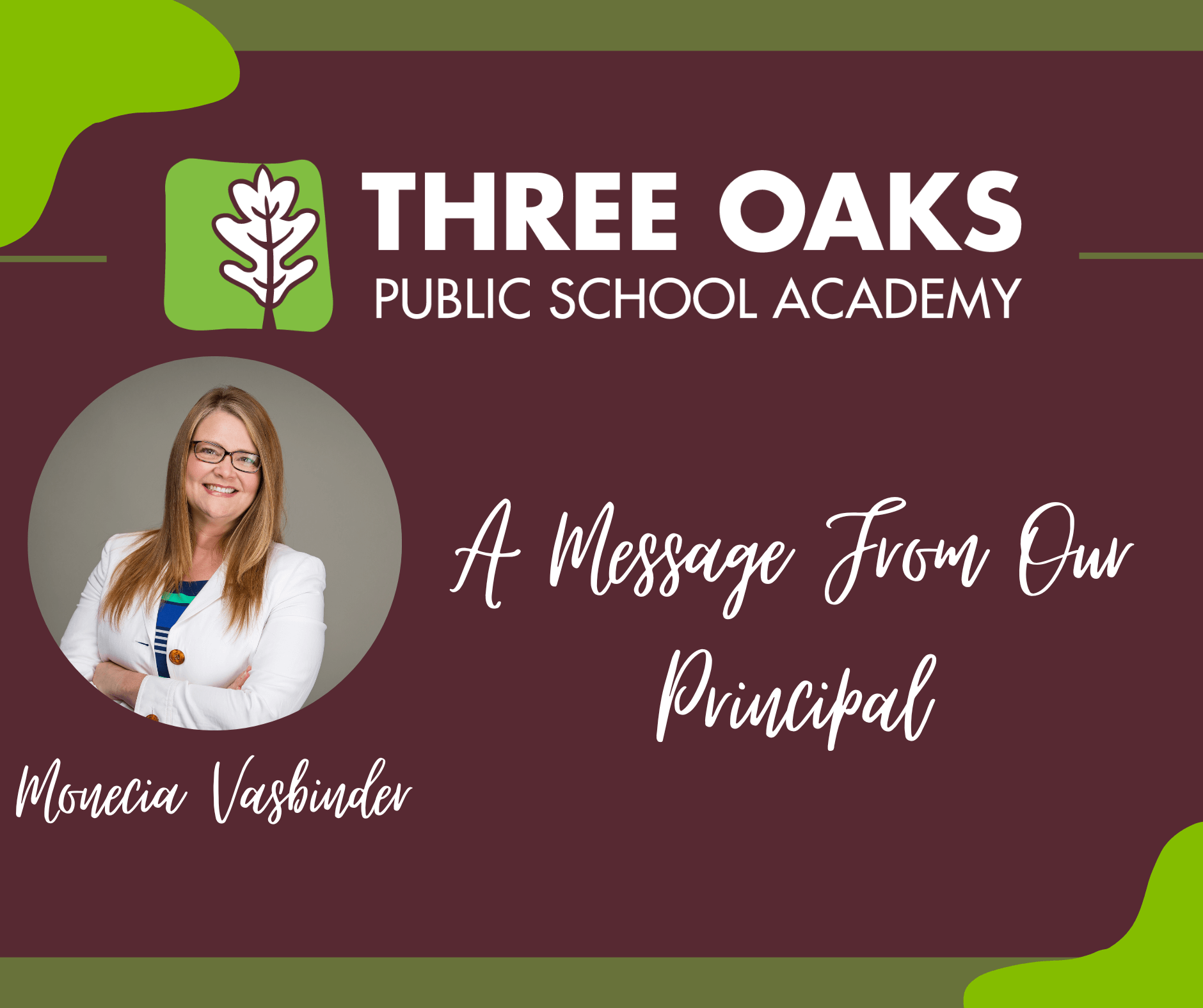 A Message from our Principal Three Oaks School
