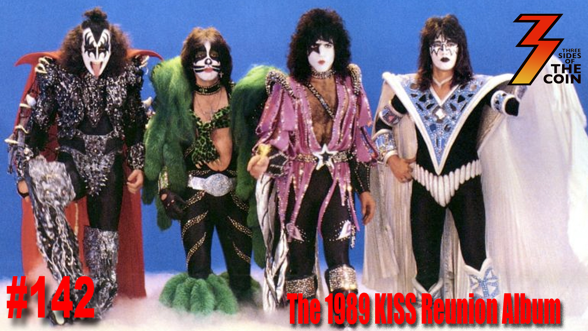 Ep. 142 KISS Reunites in 1989 and Records a New Album, What Songs from