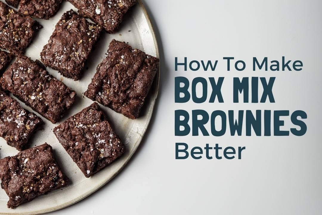 How To Make Box Brownies Better 13 Tips, Tricks & Hacks The Three Snackateers