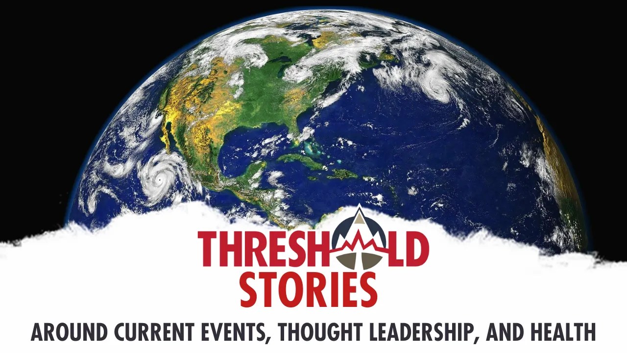 Earth Science Current Events 2023 Current Events Threshold Stories of Thought Leadership and Health